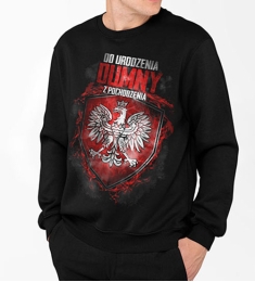 Bluza OD URODZENIA DUMNY Z POCHODZENIA Bluza OD URODZENIA DUMNY Z POCHODZENIA