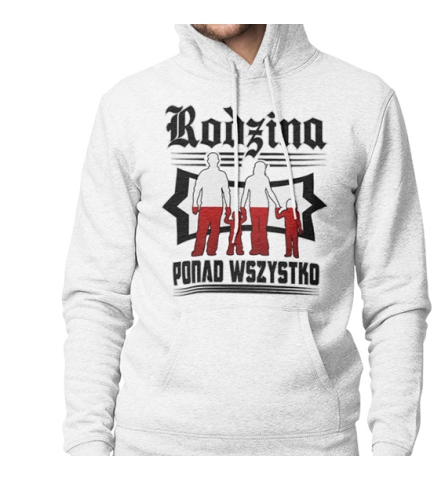 Bluza z kapturem Rodzina Ponad Wszystko