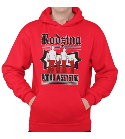 Bluza z kapturem Rodzina Ponad Wszystko