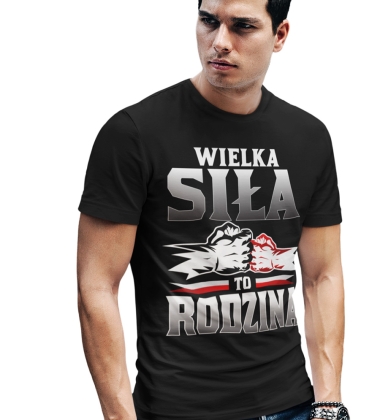 Koszulka Wielka Siła To Rodzina