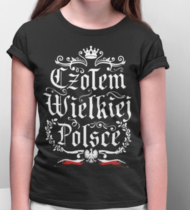 Koszulka dziecięca CZOŁEM WIELKIEJ POLSCE