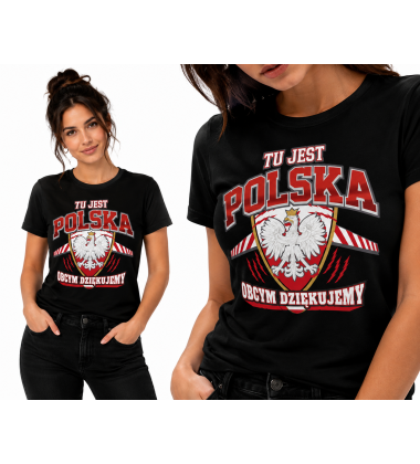 KOSZULKA DAMSKA PATRIOTYCZNI  TU JEST POLSKA