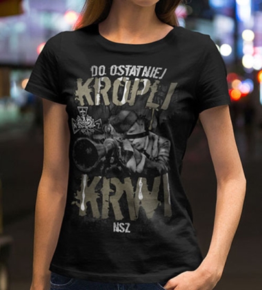 Koszulka damska DO OSTATNIEJ KROPLI KRWI