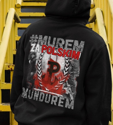 Bluza z kapturem  MUREM ZA POLSKIM MUNDUREM