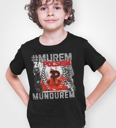 Koszulka dziecięca  MUREM ZA POLSKIM MUNDUREM
