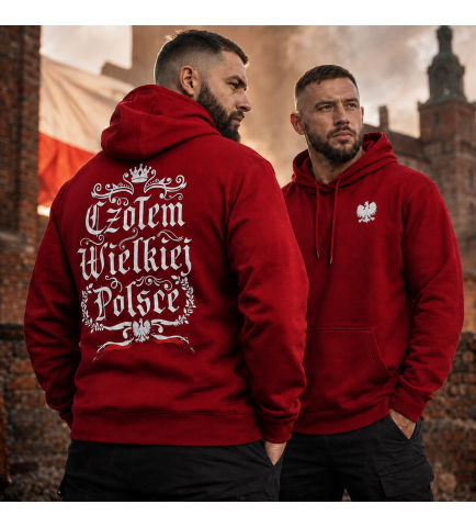 Bluza z kapturem  CZOŁEM WIELKIEJ POLSCE