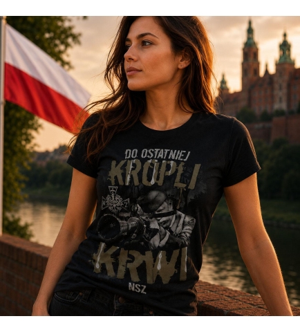 Koszulka damska DO OSTATNIEJ KROPLI KRWI