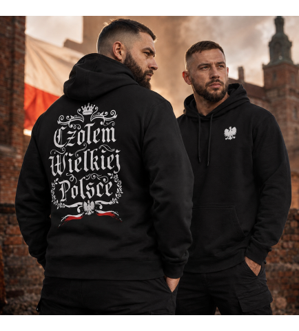 Bluza z kapturem  CZOŁEM WIELKIEJ POLSCE