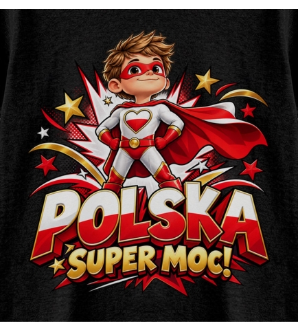 Koszulka dziecięca Polska Super Moc, mały polak wielki patriota