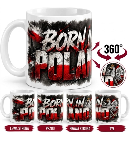 Kubek Patriotyczny z nadrukiem Born in Poland, Polski Patriota